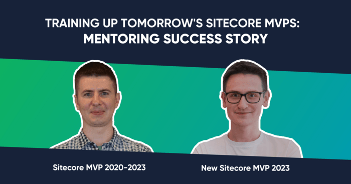 Training Up Tomorrow's Sitecore MVPs: A Mentoring Success Story